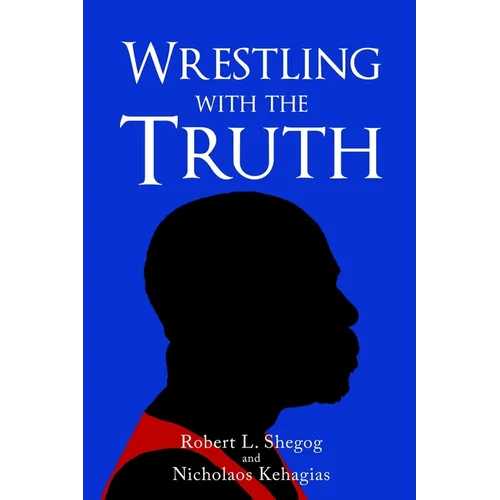 Wrestling with the Truth
