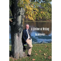 A Lifetime of Writing: An Anthology