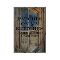 Patches on My Britches: Memories of Growing Up in the Dust Bowl