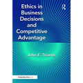 Ethics in Business Decisions and Competitive Advantage