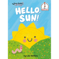 Hello, Sun!: A Seuss Studios Book