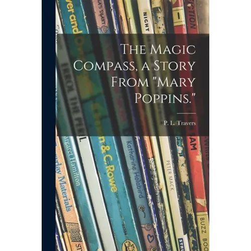 The Magic Compass, a Story From "Mary Poppins."