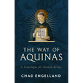 The Way of Aquinas: A Travelogue for Human Beings