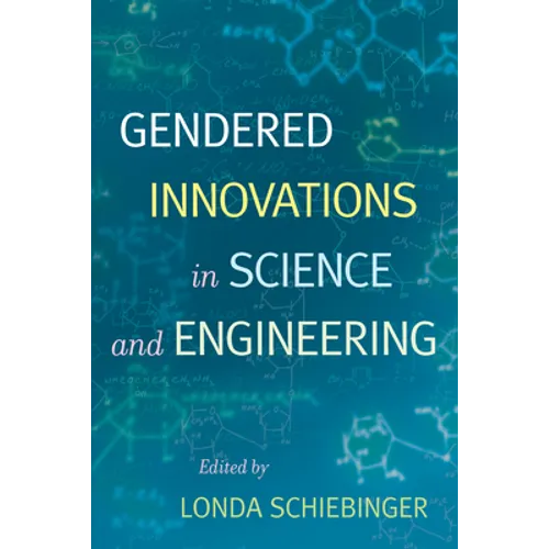Gendered Innovations in Science and Engineering