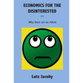 Economics for the Disinterested: Why there are no Aliens