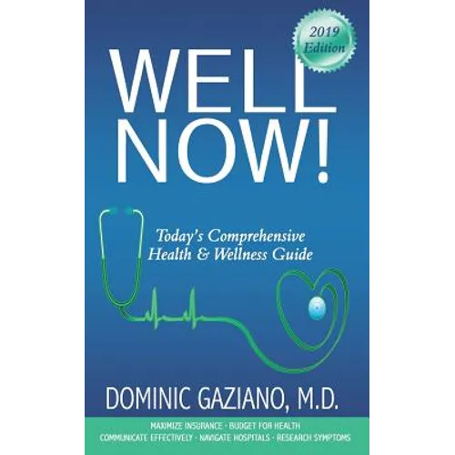 Well Now!: Today's Comprehensive Health & Wellness Guide