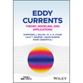 Eddy Currents: Theory, Modeling, and Applications