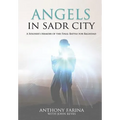 Angels in Sadr City: A Soldier's Memoir of the Final Battle for Baghdad
