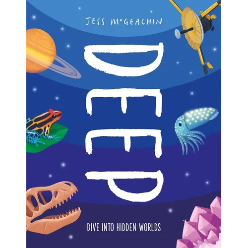 Deep: Dive Into Hidden Worlds