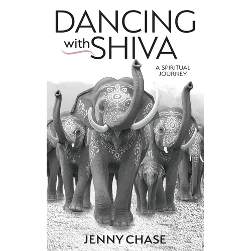 Dancing with Shiva: A Spiritual Journey