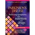 Parkinsons Disease Reducing Symptoms with Nutrition and Drugs. 2017 Revised Edition