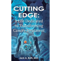 Cutting Edge: , A Life Dedicated to Transforming Cancer Treatment