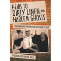 Heirs to Dirty Linen and Harlem Ghosts: Whitewashing Prohibition with Black Soap