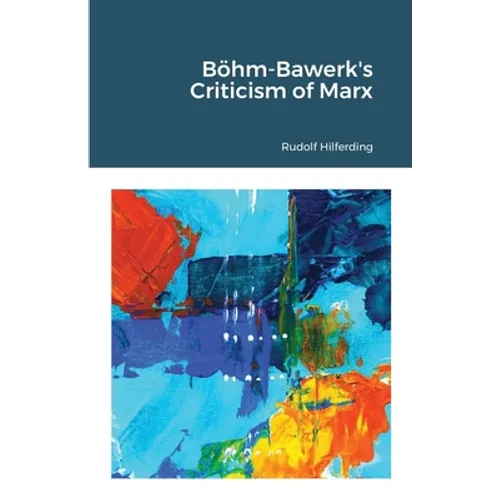 Böhm-Bawerk's Criticism of Marx