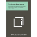 The Great Rebellion: The Emergence Of The American Conscience From Sumter To Appomattox