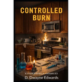 Controlled Burn: A STEM Novella for Families