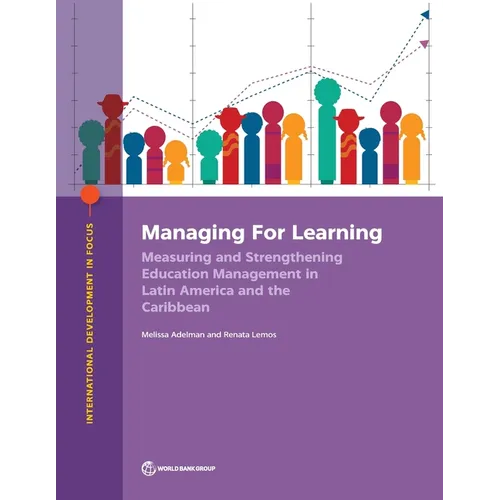 Managing for Learning: Measuring and Strengthening Education Management in Latin America and the Caribbean
