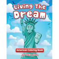 Living The Dream: American Coloring Book