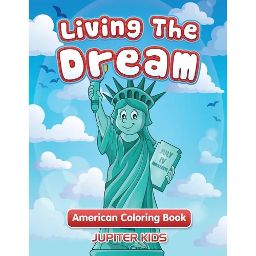 Living The Dream: American Coloring Book