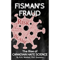 Fisman's Fraud: The Rise of Canadian Hate Science
