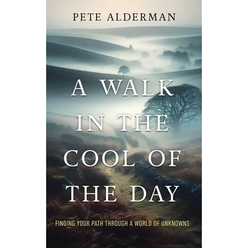 A Walk in the Cool of the Day