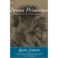 Bronx Primitive: Portraits in a Childhood