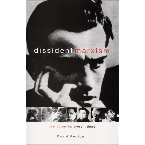 Dissident Marxism: Past Voices for Present Times