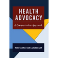 Health Advocacy: A Communication Approach