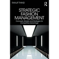 Strategic Fashion Management: Concepts, Models and Strategies for Competitive Advantage
