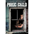 Panic Child: A Harrowing True Story of Sexual Abuse and Neglect