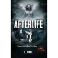 AfterLife: There Will Be Trouble (Book 1 of 3 Book Series), PG-Rated Version