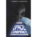 Space Conspiracy: Who Rules the Rulers of the Earth?