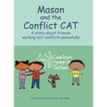 Mason and the Conflict CAT: A story about friends working out conflicts peacefully