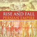 The Rise and Fall of the Persian Empire - Ancient History for Kids Children's Ancient History