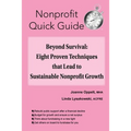 Beyond Survival: Eight Proven Techniques that Lead to Sustainable Nonprofit Growth