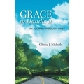 Grace to Handle It: My Journey Through Grief