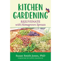 Kitchen Gardening: Rejuvenate with Homegrown Sprouts