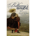 Bellamy's Bride: The Search for Maria Hallett of Cape Cod