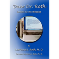 Dear Dr. Roth: Letters To My Website