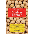 Out of the Doubles Kitchen: A Memoir of the First Family of Doubles - The Number One Street Food of Trinidad & Tobago.