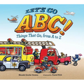 Let's Go ABC!: Things That Go, from A to Z