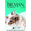 The Birman Cat: A vet's guide on how to care from your Birman cat