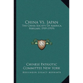 China Vs. Japan: The China Society Of America, February, 1919 (1919)