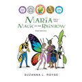 Maria and the Magic of the Rainbow: 2nd Edition