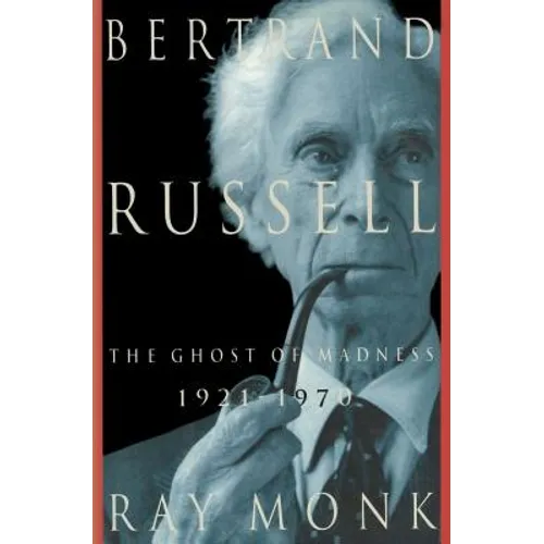 Bertrand Russell: 1921-1970, the Ghost of Madness