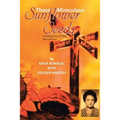 Those Miraculous Sunflower Seeds: A Riveting Story of Faith, Hope and Love