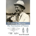 Witmer Stone: The Fascination of Nature