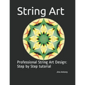 String Art: Professional String Art Design: Step by Step tutorial