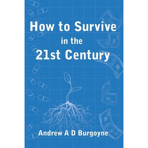 How To Survive in the 21st Century