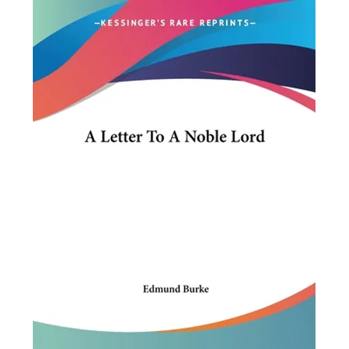 A Letter To A Noble Lord